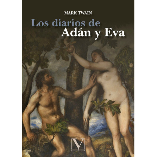 Los Diarios De Adán Y Eva, De Mark Twain. Editorial Verbum, Tapa Blanda, Edición 1 En Español, 2021