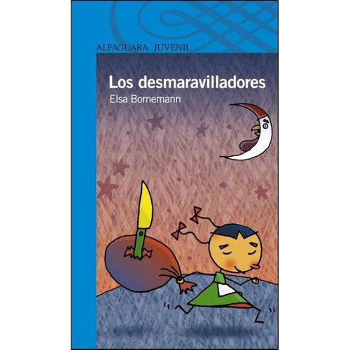 Desmaravilladores, Los, De Bornemann, Elsa. Editorial Santillana En Español