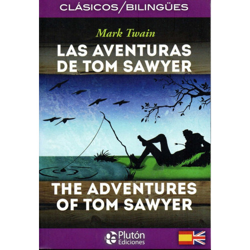 Las Aventuras De Tom Sawyer The Adventures Of Tom Sawyer, De Mark Twain, Mark Twain. Editorial Pluton Ediciones En Español