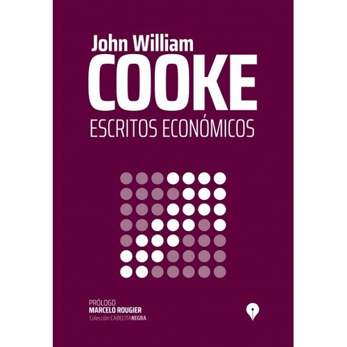 Libro Escritos Económicos - John William Cooke