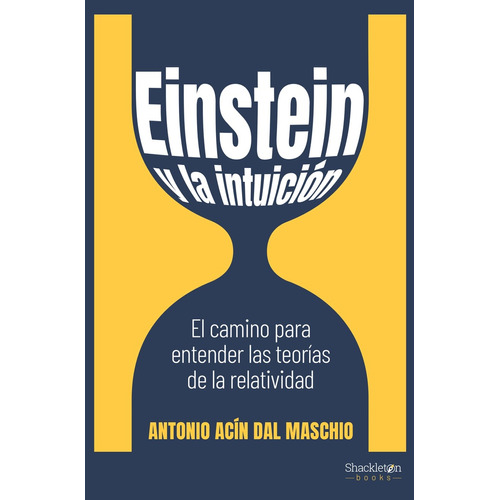 Einstein Y La Intuición - Acin Dal Maschio Antonio