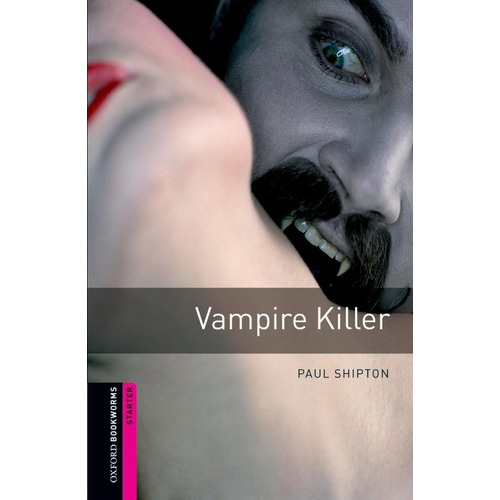 Vampire Killer - Obw Starter Level  - Oxford