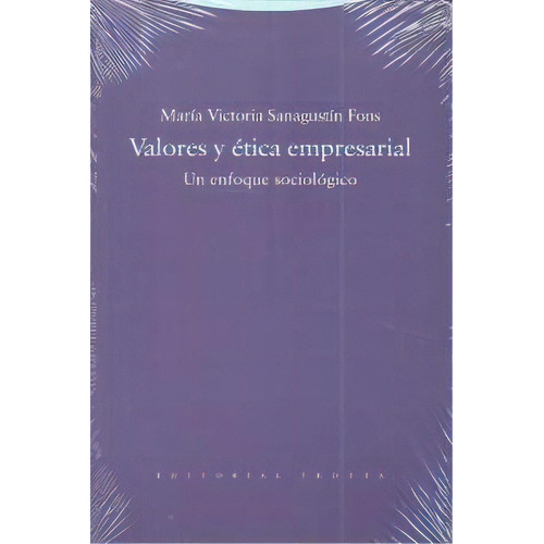 Valores Y Ãâ©tica Empresarial, De Sanagustín Fons, María Victoria. Editorial Trotta, S.a., Tapa Blanda En Español