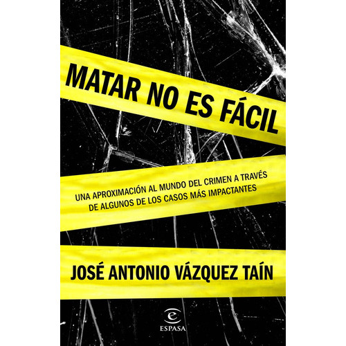 Matar No Es Fãâ¡cil, De Vázquez Taín, José Antonio. Editorial Espasa, Tapa Blanda En Español