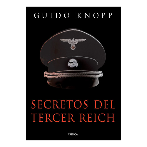 Secretos Del Tercer Reich De Guido Knopp - Crítica