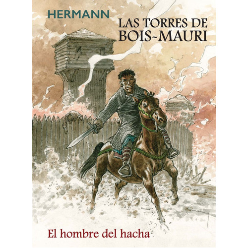 Las Torres De Bois Mauri. El Hombre Del Hacha, De Huppen, Hermann. Editorial Planeta Comics, Tapa Blanda En Español