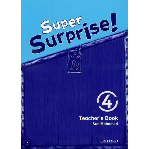 Super Surprise 4 - Teacher`s  Kel Ediciones, De Mohamed,sue. Editorial Oxford University Press En Inglés