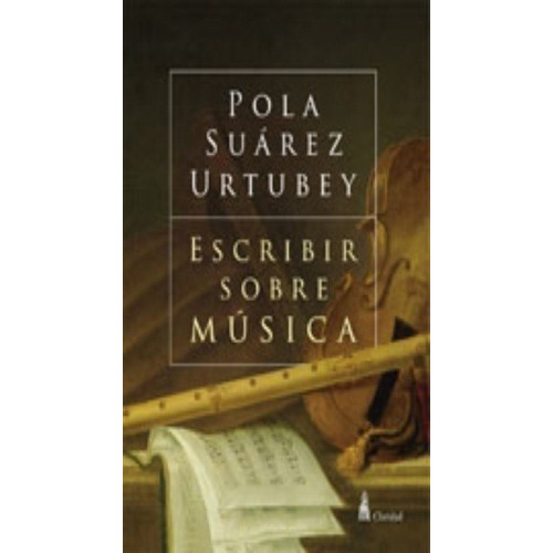 Escribir Sobre Musica - Pola Suarez Urtubey
