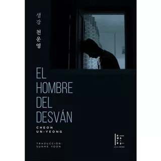 El Hombre Del Desvan - Editorial Hwarang - Novela