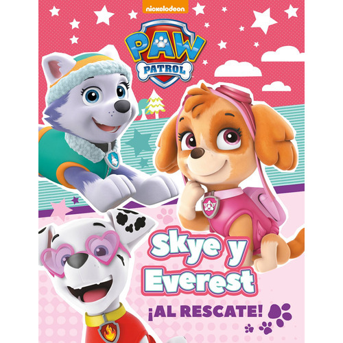 Skye Y Everest ¡al Rescate!, De Nickelodeon. Editorial Altea, Tapa Blanda En Español, 2018