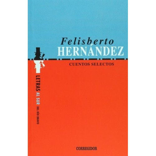 Cuentos Selectos - Felisberto Hernández