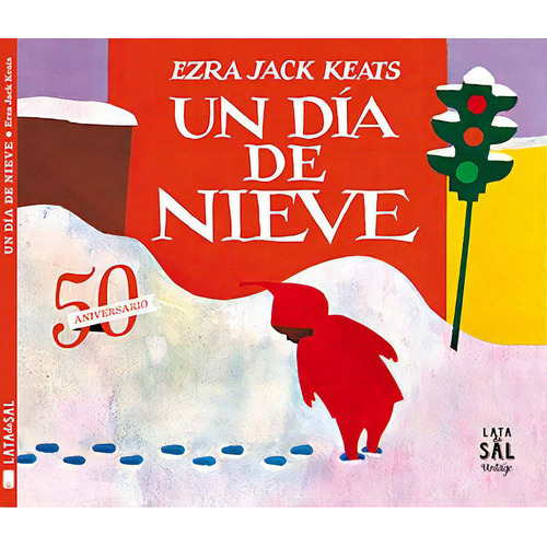 Un día de nieve, de Ezra Jack Keats. Serie 8494058462, vol. 1. Editorial A.S EDICIONES, tapa dura, edición 2016 en español, 2016