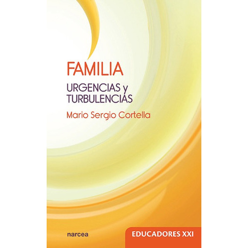 Família, De Cortella, Mario Sergio. Editorial Narcea Ediciones, Tapa Blanda En Español