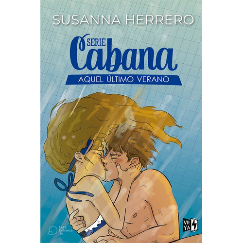 Aquel Último Verano / Serie Cabana / Original Susana Herrero
