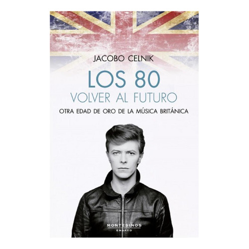 Los 80 Volver Al Futuro, De Jacobo Celnik. Editorial Montesinos Editor, Edición 1 En Español, 2019