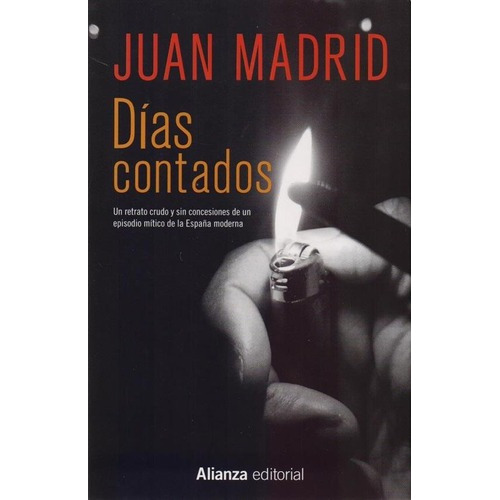 Dias Contados - Juan Madrid, De Juan Madrid. Editorial Alianza En Español