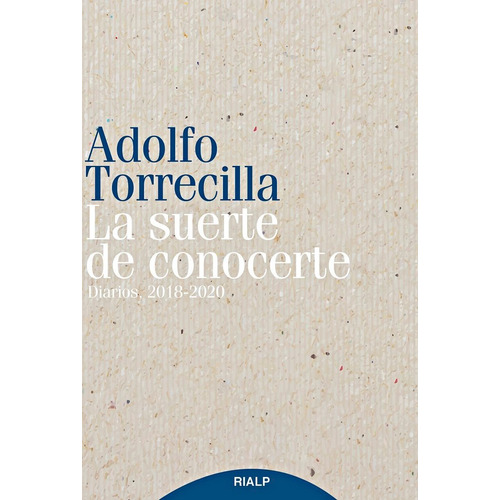 La Suerte De Conocerte, De Torrecilla Molinuevo, Adolfo. Editorial Rialp Editorial, Tapa Blanda En Español