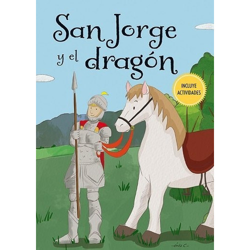 San Jorge y el dragÃÂ³n, de EDICIONES OBELISCO. Editorial PICARONA, tapa dura en español
