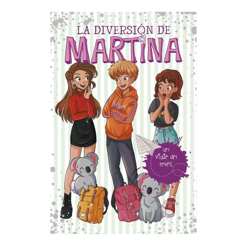 Un Viaje Del Reves - La Diversion De Martina 8 - Martina D'antiochia, de D' Antiochia, Martina. Editorial Montena, tapa blanda en español, 2021