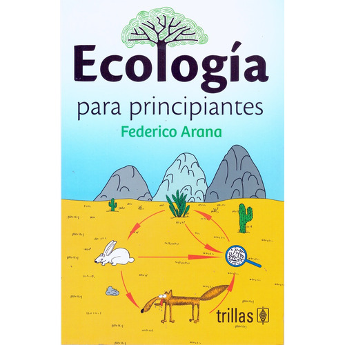Ecología Para Principiantes - Federico Arana - Trillas