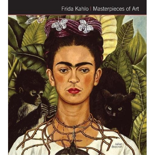Frida Kahlo Masterpieces Of Art, De Julian Beecroft. Editorial Flame Tree Studio, Edición 1 En Inglés, 2017