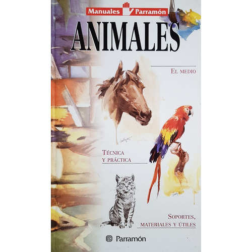 Animales - Manuales Parramon Temas Pictóricos, De Equipo Parramon. Editorial Parramon En Español