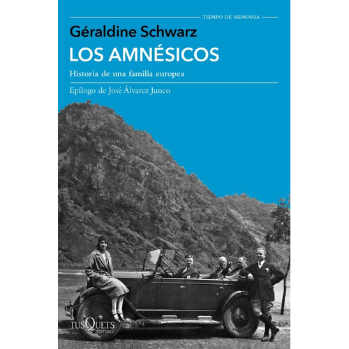 Los Amnésicos De Géraldine Schwarz - Tusquets