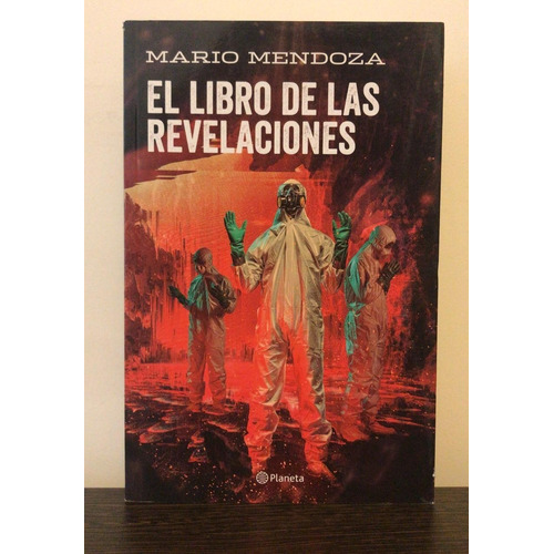 El Libro De Las Revelaciones - Mario Mendoza - Planeta