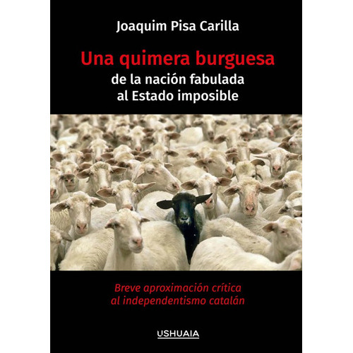 Una quimera burguesa, de Joaquim Pisa Carilla. Editorial Ushuaia Ediciones, tapa blanda en español, 2022