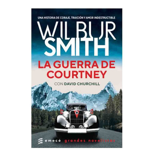 La Guerra De Courtney - Wilbur Smith