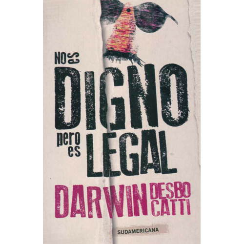 Libro: No Es Digno, Pero Es Legal / Darwin Desbocatti