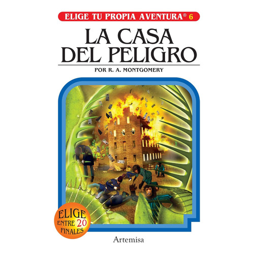 La Casa Del Peligro - Elige Tu Propia Aventura, de Montgomery, Raymond A.. Editorial Artemisa, tapa blanda en español