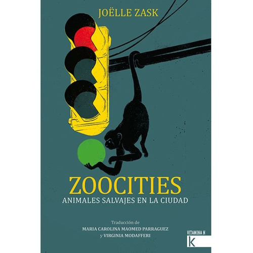 Zoocities Animales Salvajes En La Ciudad, de Joelle Zask. Editorial KALANDRAKA, tapa blanda, edición 1 en español