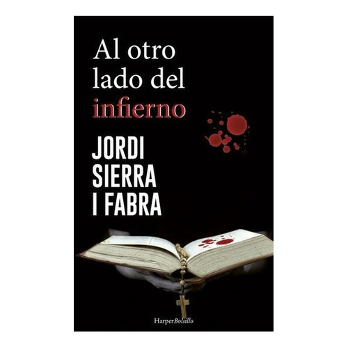 Al Otro Lado Del Infierno - Jordi Sierra I Fabra, de Jordi Sierra i Fabra. Editorial HarperCollins en español