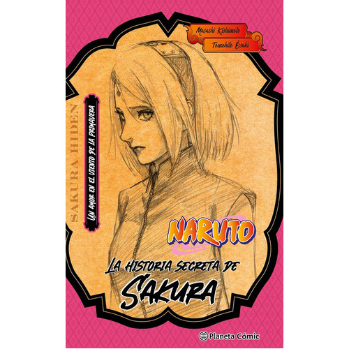 Naruto Sakura (novela), De Kishimoto, Masashi. Editorial Planeta Comic, Tapa Blanda En Español