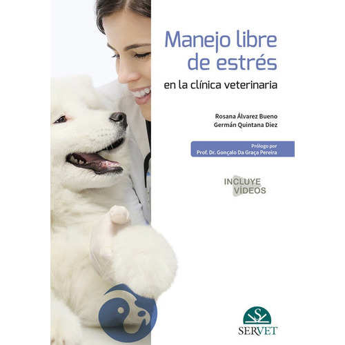 Manejo libre de estrÃÂ©s en la clÃÂnica veterinaria, de Álvarez Bueno, Rosana. Editorial SERVET, tapa dura en español