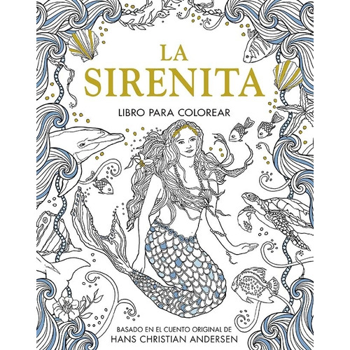 La Sirenita - Libro Para Colorear, De Andersen, Hans Christian. Editorial Ateneo, Tapa Blanda En Español, 2017