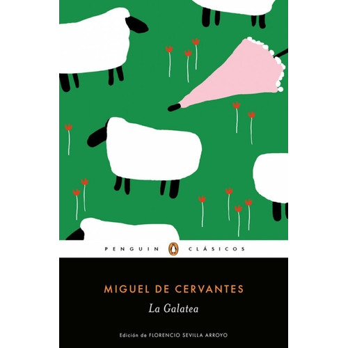 Galatea, La - Miguel De Cervantes