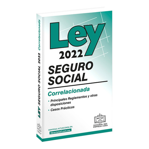 Ley Del Seguro Social 2022, De Ediciones Fiscales Isef. Editorial Ediciones Fiscales Isef S.a., Tapa Rustico En Español