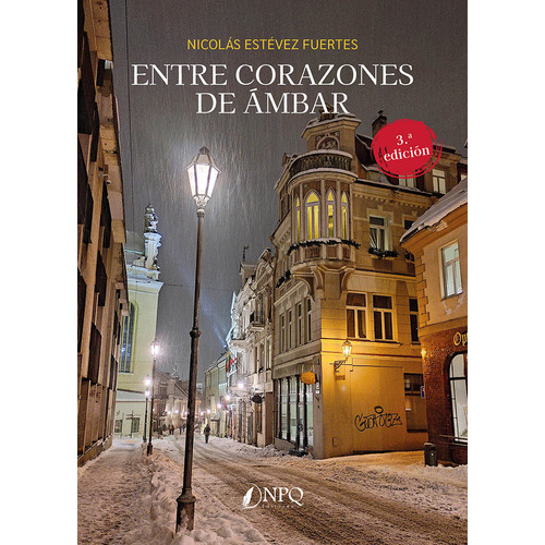 Entre Corazones De Ambar, De Estevez Fuertes, Nicolas. Editorial Npq Editores, Tapa Blanda En Español