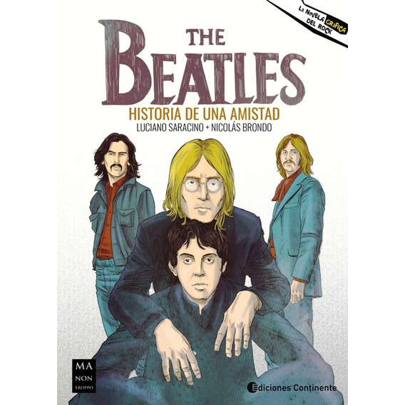 The Beatles . Historia De Una Amistad - Luciano Brondo