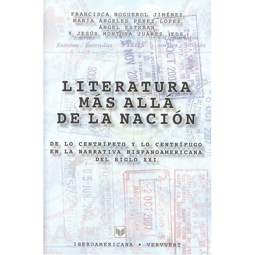 Literatura Mas Allá De La Nación, De Vários Autores. Editorial Iberoamericana, Tapa Blanda, Edición 1 En Español, 2011