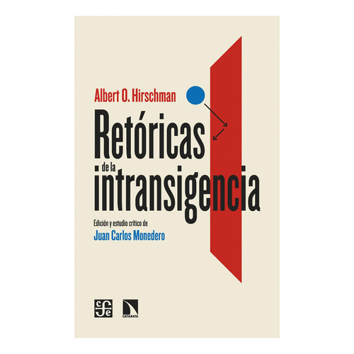 Retóricas De La Intransigencia, De Hirschman, Albert. Editorial La Catarata, Tapa Blanda En Castellano, 2023