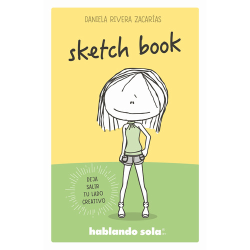 Había una vez una niña con muchas cosas en la cabeza: Sketch Book, de Rivera Zacarias, Daniela. Licencias Editorial B de Blok, tapa blanda en español, 2019
