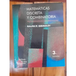 Grimaldi. Matemáticas Discreta Y Combinatoria 3 Ed