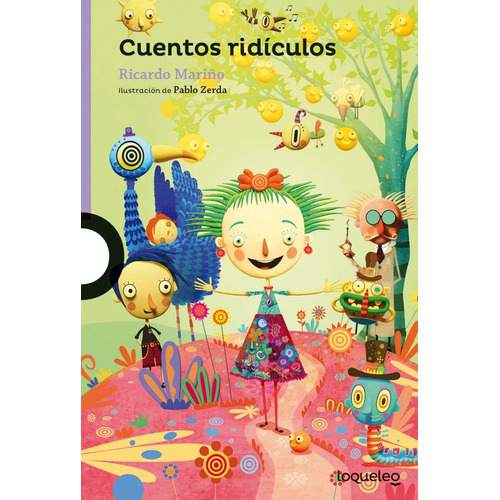 Cuentos Ridiculos - Loqueleo Morada - Ricardo Mariño, de Mariño, Ricardo Jesus. Editorial SANTILLANA, tapa blanda en español, 2015