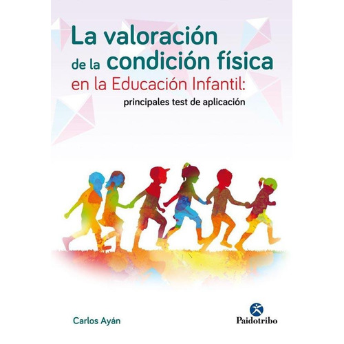 La Valoracion De La Condicion Fisica En Educacion Infantil