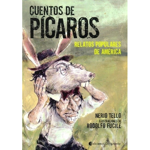 Cuentos De Picaros . Relatos Populares De America, De Tello Nerio. Editorial Continente, Tapa Blanda En Español, 2011