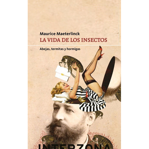 La Vida De Los Insectos - Maeterlinck - Interzona - Libro