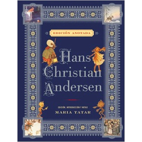  Hans Christian Andersen Edicion Anotada  Ed. Lujo Tapa Dura